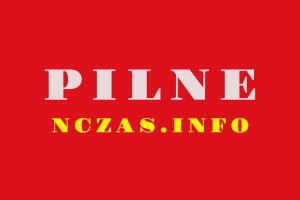 Pilne. Nczas.info.
