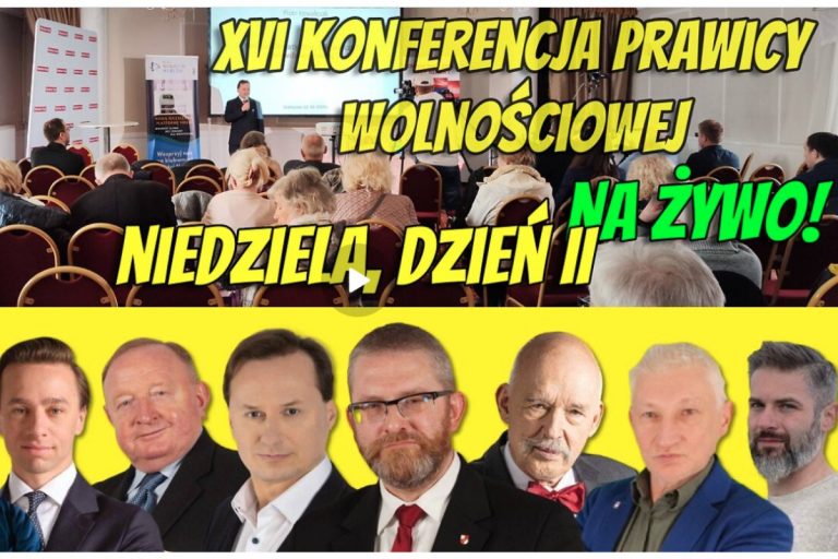 NA ŻYWO! XVI Konferencja Prawicy Wolnościowej. Dzień II