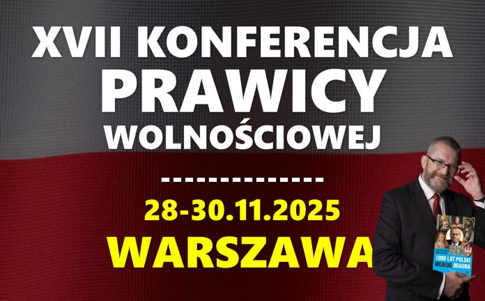XVII Konferencja Prawicy Wolnościowej. Najwyższy Czas na zmiany!