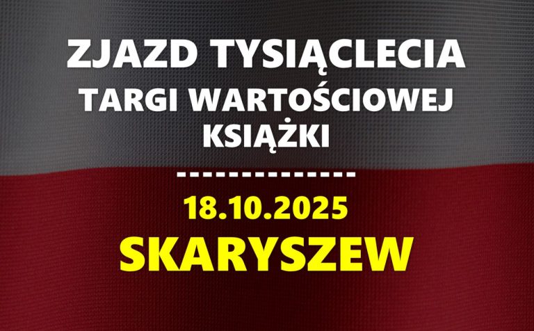 Zapraszamy na Targi Wartościowej Książki na Zjeździe Tysiąclecia. Na miejscu będzie Grzegorz Braun!