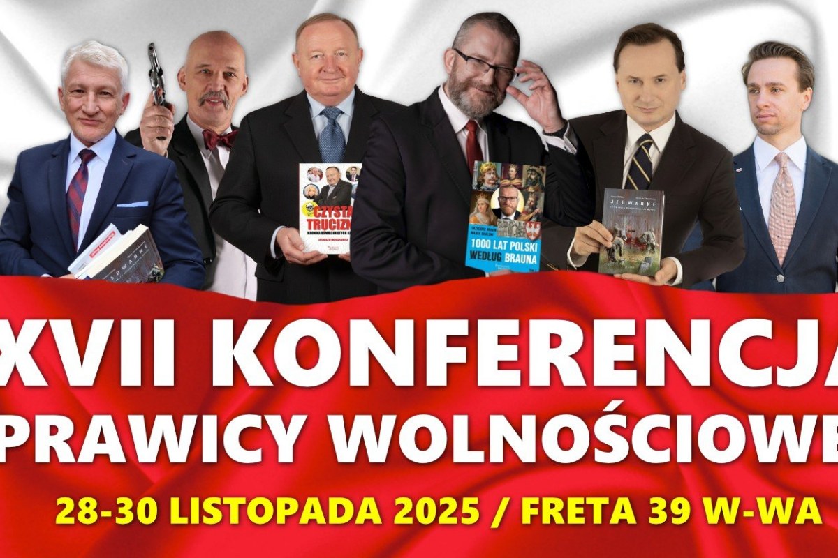 Braun, Bosak, Korwin-Mikke i Michalkiewicz w jednym miejscu. Wesprzyj organizację XVII Konferencji Wolnościowej i odbierz prezent!