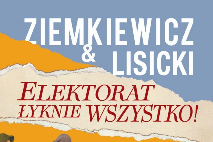 „Elektorat łyknie wszystko”. Ziemkiewicz & Lisicki