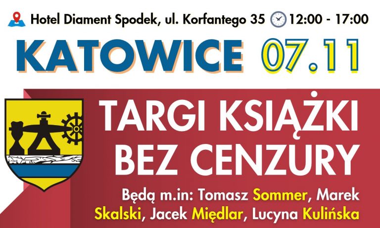 07.11.2026 – Targi Książki Bez Cenzury w Katowicach. Będą: Sommer, Skalski, Kulińska, Międlar